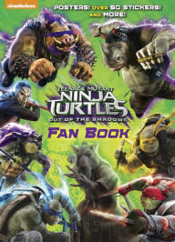 Teenage Mutant Ninja Turtles: Out of the Shadows Fan Book (Teenage Mutant Ninja Turtles: Out of the Shadows) Golden Books Author