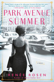 Park Avenue Summer Ren�e Rosen Author