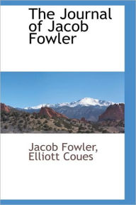 The Journal Of Jacob Fowler Jacob Fowler Author