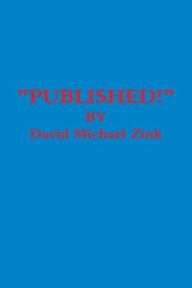 Published! David Michael Zink Author