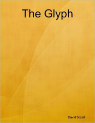 The Glyph - David Stead