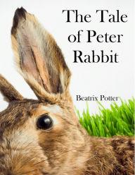 The Tale of Peter Rabbit - Beatrix Potter