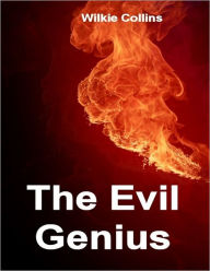 The Evil Genius - Wilkie Collins