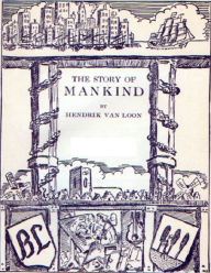 The Story of Mankind - Hendrick Van Loon