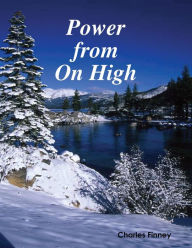 Power from On High Charles Finney Author