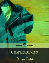 Oliver Twist: The Parish Boy's Progress - Charles Dickens