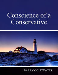 Conscience of a Conservative Barry Goldwater Author
