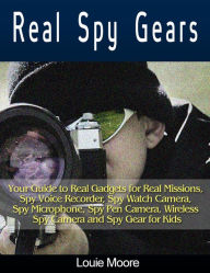 Real Spy Gears: Your Guide to Real Gadgets for Real Missions, Spy Voice Recorder, Spy Watch Camera, Spy Microphone, Spy Pen Camera, Wireless Spy Camera and Spy Gear for Kids