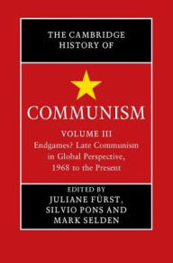 The Cambridge History of Communism Juliane FÃ¼rst Editor