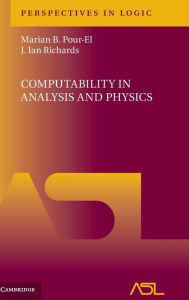 Computability in Analysis and Physics Marian B. Pour-El Author