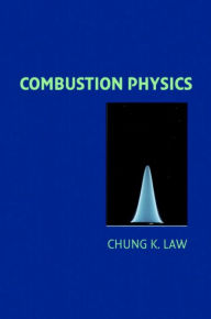 Combustion Physics - Chung K. Law
