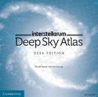 interstellarum Deep Sky Atlas: Desk Edition Ronald Stoyan Author