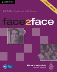 face2face Upper Intermediate Teacher's Book with DVD Chris Redston Author