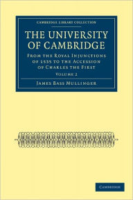 The University of Cambridge James Bass Mullinger Author