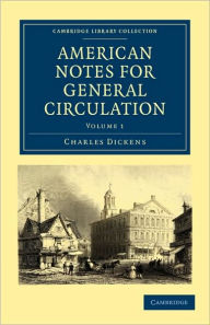 American Notes for General Circulation Charles Dickens Author