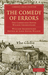 The Comedy of Errors: The Cambridge Dover Wilson Shakespeare William Shakespeare Author