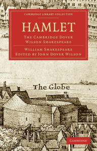 Hamlet: The Cambridge Dover Wilson Shakespeare William Shakespeare Author