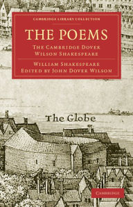 The Poems: The Cambridge Dover Wilson Shakespeare William Shakespeare Author