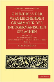 Grundriss der vergleichenden Grammatik der indogermanischen Sprachen Karl Brugmann Author