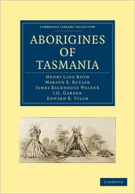 Aborigines of Tasmania Henry Ling Roth Author