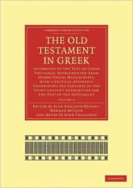 The Old Testament in Greek: According to the Text of Codex Vaticanus, Supplemented from Other Uncial Manuscripts, with a Critical Apparatus Containing
