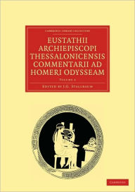 Eustathii Archiepiscopi Thessalonicensis Commentarii ad Homeri Odysseam Eustathius Author
