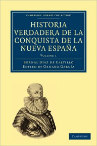 Historia Verdadera de la Conquista de la Nueva España Bernal Díaz del Castillo Author