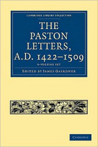 The Paston Letters, A.D. 1422-1509 6 Volume Set James Gairdner Editor