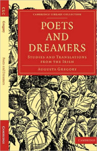 Poets and Dreamers: Studies and Translations from the Irish Augusta Gregory Author