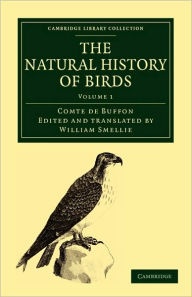The Natural History of Birds: From the French of the Count de Buffon; Illustrated with Engravings, and a Preface, Notes, and Additions, by the Transla