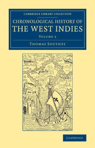 Chronological History of the West Indies Thomas Southey Author
