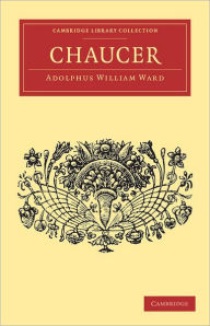 Chaucer Adolphus William Ward Author