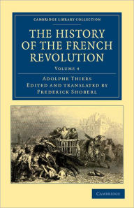 The History of the French Revolution Adolphe Thiers Author
