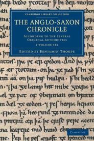 The Anglo-Saxon Chronicle 2 Volume Set: According to the Several Original Authorities Cambridge University Press Author