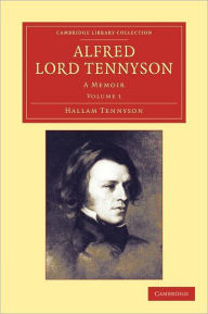 Alfred, Lord Tennyson: A Memoir Hallam Tennyson Author