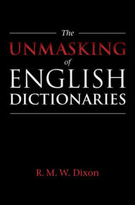 The Unmasking of English Dictionaries R. M. W. Dixon Author