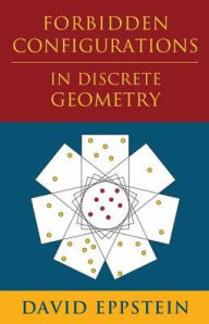 Forbidden Configurations in Discrete Geometry - David Eppstein