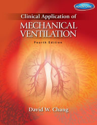 Clinical Application of Mechanical Ventilation - David W. Chang