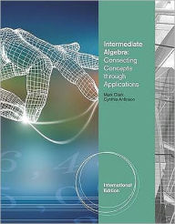 Intermediate Algebra: Connecting Concepts Through Applications - Mark Clark