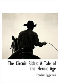 The Circuit Rider - Edward Eggleston