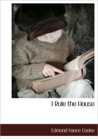 I Rule The House Edmund Vance Cooke Author