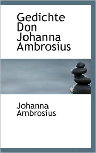 Gedichte Don Johanna Ambrosius Johanna Ambrosius Author