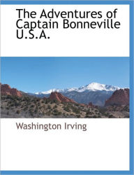The Adventures Of Captain Bonneville U.S.A. Washington Irving Author