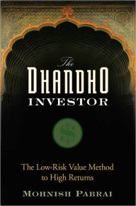 The Dhandho Investor: The Low-Risk Value Method to High Returns Mohnish Pabrai Author