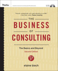 The Business of Consulting: The Basics and Beyond - Elaine Biech