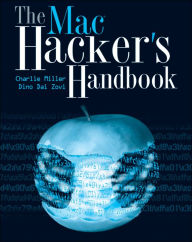 The Mac Hacker's Handbook Charlie Miller Author