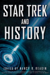 Star Trek and History Nancy R. Reagin Editor