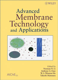 Advanced Membrane Technology and Applications Norman N Li Editor