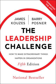 The Leadership Challenge: How to Make Extraordinary Things Happen in Organizations - James M. Kouzes