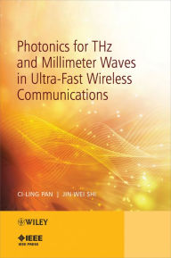 Photonics for THz and Millimeter Waves in Ultra-Fast Wireless Communications Ci-Ling Pan Author